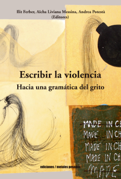 Imagen de apoyo de  Escribir la violencia: hacia una gramática del grito /