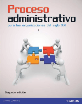 Imagen de apoyo de  Proceso administrativo para las Organizaciones del siglo XXI /