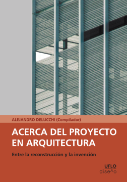 Imagen de apoyo de  Acerca del proyecto en arquitectura: entre la reconstrucción y la invención /