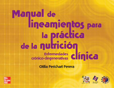 Manual de lineamientos para la práctica de la nutrición clínica