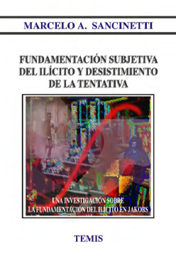 Fundamentación subjetiva del ilícito y desistimiento de la tentativa (ebook)