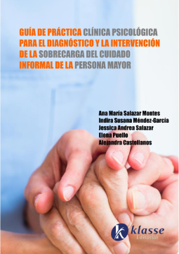 Guia práctica clínica Psicológica para el diagnostico y la intervención de la sobrecarga del cuidado de la persona mayor. (ebook)
