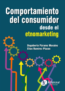 Comportamiento del consumidor desde el Etnomarketing. (ebook)