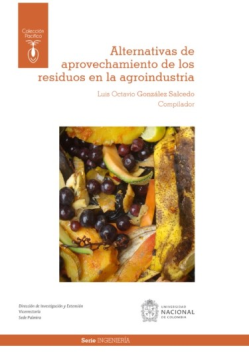 Alternativas de aprovechamiento de los residuos en la agroindustria  (ebook)