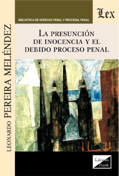 La Presunción de Inocencia y el Debido Proceso Penal (ebook)