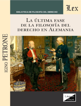 La Ultima Fase de la Filosofía del Derecho en Alemania (ebook)