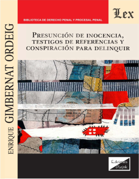 Presuncion de Inocencia, Testigos de Referencias y Conspiración para Delinquir (ebook)