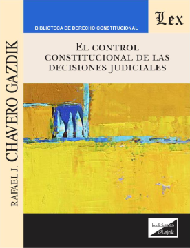El Control Constitucional de las Decisiones Judiciales (ebook)