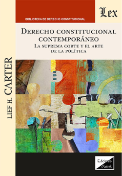 Derecho Constitucional Contemporáneo. La Suprema Corte y el Arte de la Política (ebook)
