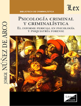 Psicología Criminal y Criminalística. El Informe Pericial en Psicología y Psiquiatría Forense (ebook)