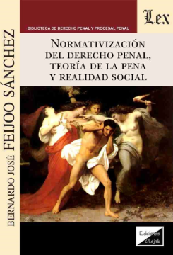 Normativización del Derecho Penal, Teoría de la Pena y Realidad Social (ebook)