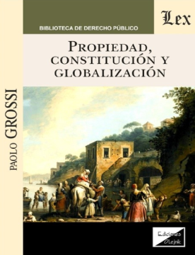 Propiedad, Constitución y Globalización (ebook)