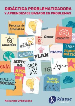 Didáctica problematizadora y aprendizaje basado en problemas. (ebook)