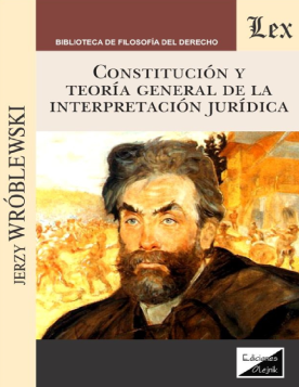 Constitución y Teoría General de la Interpretación Jurídica (ebook)