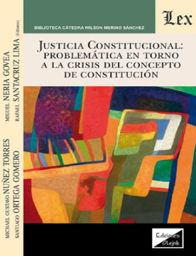 Justicia Constitucional: Problemática en Torno a la Crisis del Concepto de Constitución (ebook)