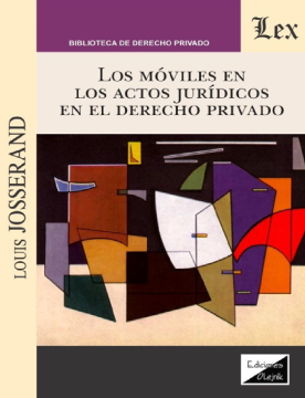 Los Móviles en los Actos Jurídicos en el Derecho Privado (ebook)