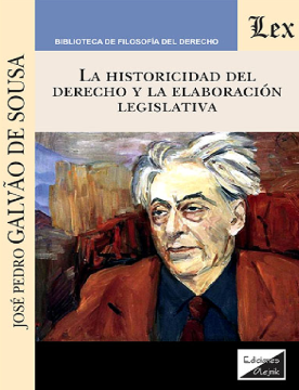 La Historicidad del Derecho y la Elaboracion Legislativa (ebook)