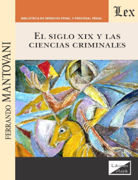 El Siglo XIX y las Ciencias Criminales (ebook)