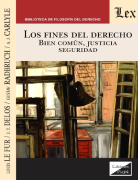 Los Fines del Derecho. Bien Común, Justicia, Seguridad (ebook)