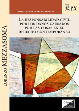 La Responsabilidad Civil por los Daños Causados por las cosas en el Derecho Contemporáneo (ebook)