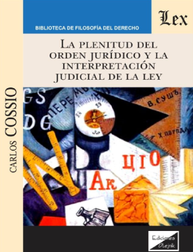 La Plenitud del Orden Jurídico y la Interpretación Judicial de la Ley (ebook)