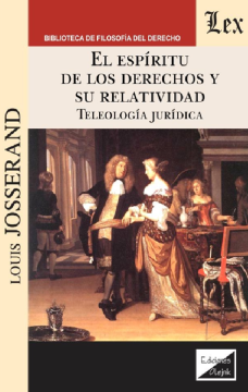 El Espíritu de los Derechos y su Relatividad. Teleología Jurídica (ebook)