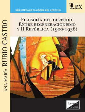Filosofía del Derecho. Entre Regeneracionismo y II República (1900-1936) (ebook)