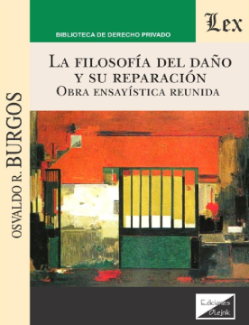 La Filosofía del Daño y su Reparación. Obra Ensayística Reunida (ebook)