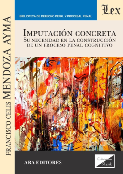 Imputación Concreta. Su Necesidad en la Contrucción de un Proceso Penal Cognitivo (ebook)