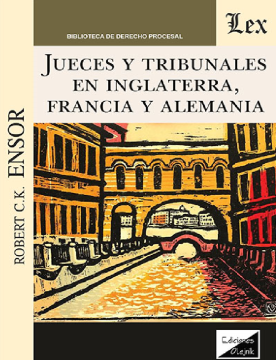 Jueces y Tribunales en Inglaterra, Francia y Alemania (ebook)