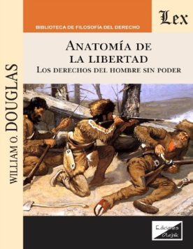 Anatomía de la Libertad. Los Derechos del Hombre sin Poder (ebook)