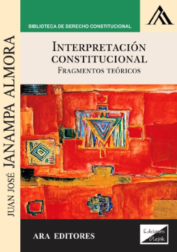 Interpretación Constitucional. Fragmentos Teóricos (ebook)
