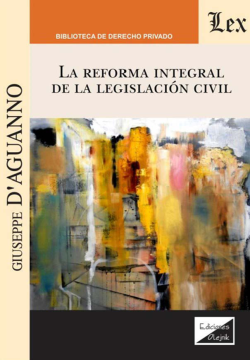 La Reforma Integral de la Legislación Civil (ebook)