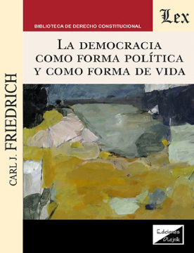 La Democracia como Forma Política y como Forma de Vida (ebook)