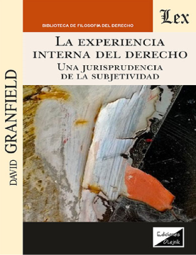 La Experiencia Interna del Derecho. Una Jurisprudencia de la Subjetividad (ebook)