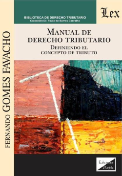 Manual de Derecho Tributario. Definiendo el Concepto de Tributo (ebook)