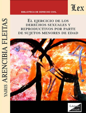 El Ejercicio de los Derechos sexuales y Reproductivos por parte de Sujetos Menores de Edad (ebook)
