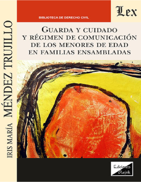 Guarda y Cuidado y Régimen de Comunicación de los Menores de Edad en Familias Ensambladas (ebook)