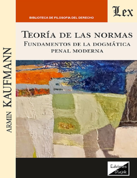 Teoría de las Normas. Fundamentos de la Dogmática Penal Moderna (ebook)