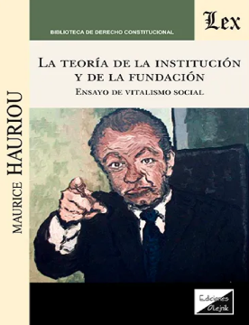La Teoría de la Institución y de la Fundación. Ensayo de Vitalismo Social (ebook)