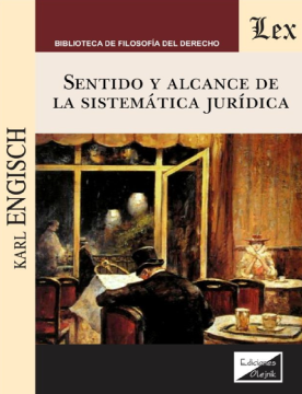 Sentido y Alcance de la Sistemática Jurídica (ebook)