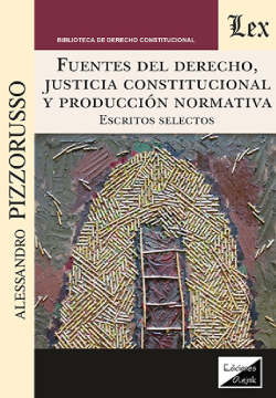 Fuentes del Derecho, Justicia Constitucional y Producción Normativa (ebook)