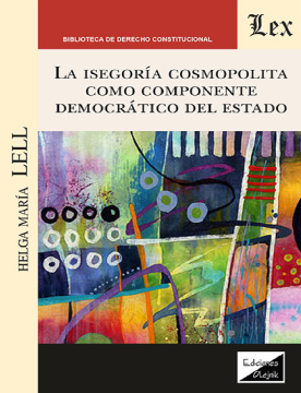 La Isegoría Constitucional como Componente Democrático del Estado (ebook)