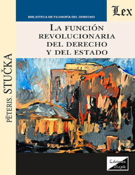 La Función Revolucionaria del Derecho y del Estado (ebook)