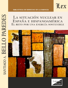 La Situación Nuclear en España e Hispanoamérica. El Reto por una Energía Sostenible (ebook)