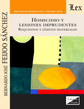Homicidio y Lesiones Imprudentes. Requisitos y Límites Materiales (ebook)