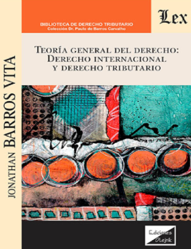Teoría General del Derecho: Derecho Internacional y Derecho Tributario (ebook)