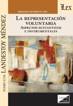 La Representación Voluntaria. Aspectos Sustantivos e Instrumentales (ebook)