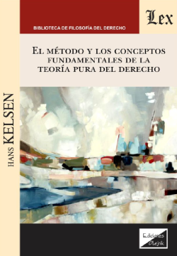 El Método y los Conceptos Fundamentales de la Teoría Pura del Derecho (ebook)