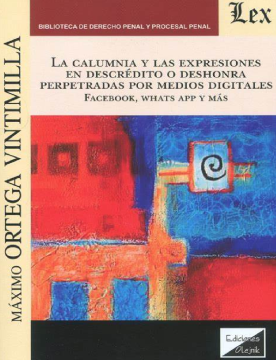 La Calumnia y las Expresiones en Descrédito o Deshonra perpetradas por Medios Digitales (ebook)